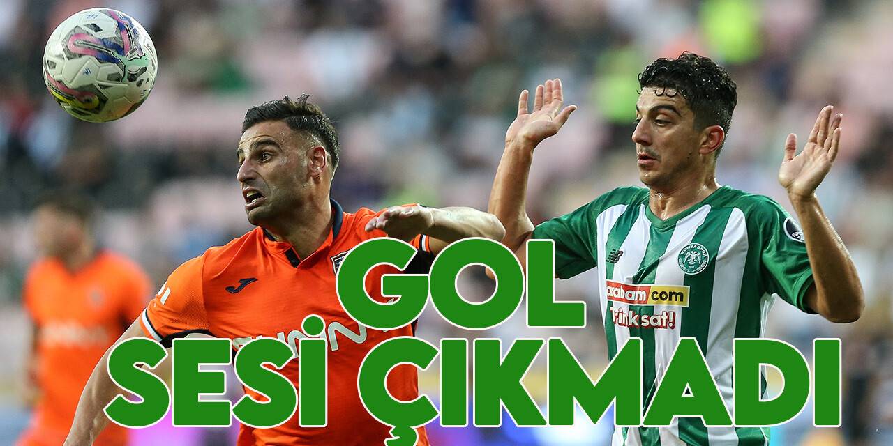 Arabam.com Konyaspor: 0 - Medipol Başakşehir: 0