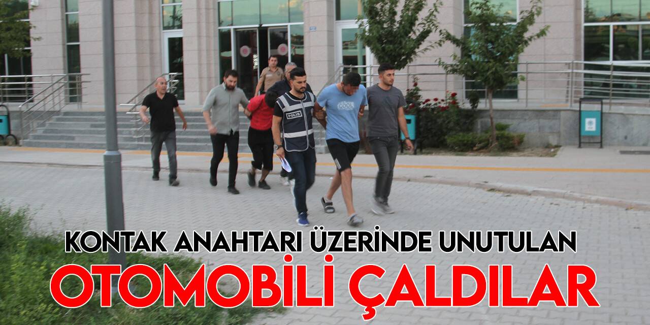 Park halindeki otomobili çalan 2 kişi tutuklandı