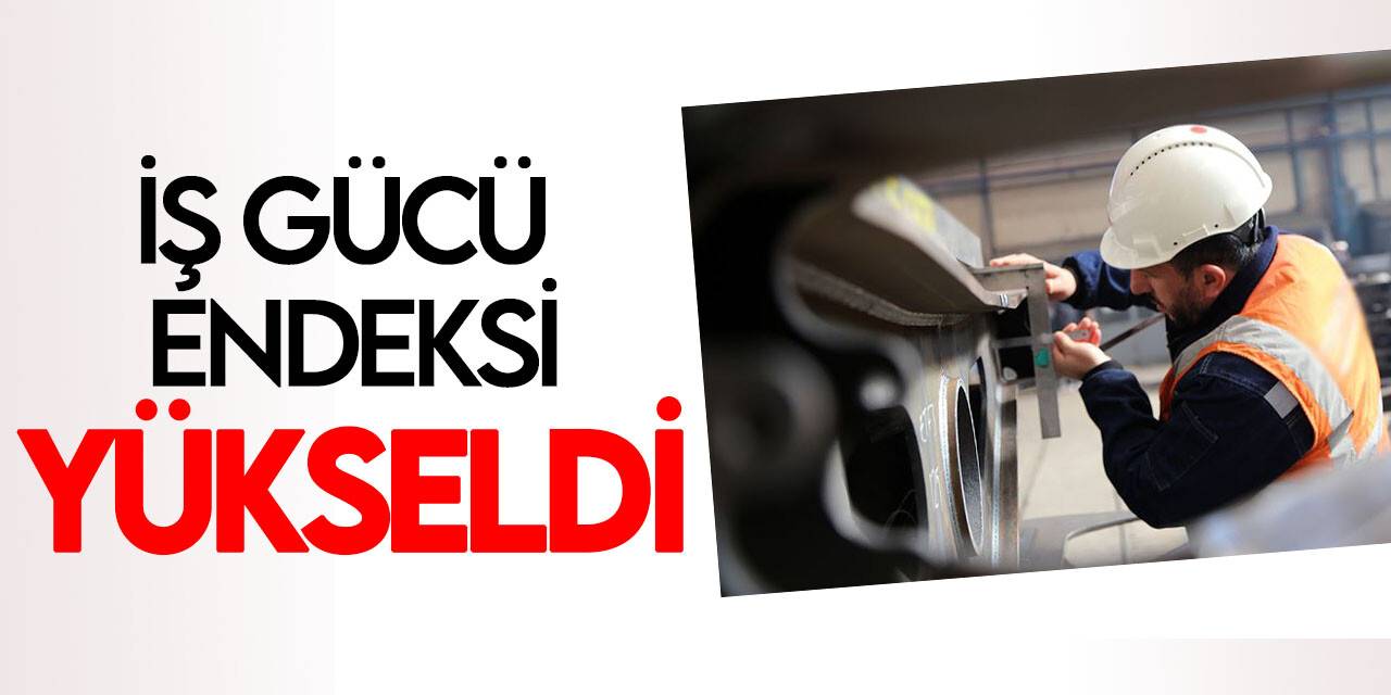 İstihdam endeksi yıllık yüzde 5,4 arttı