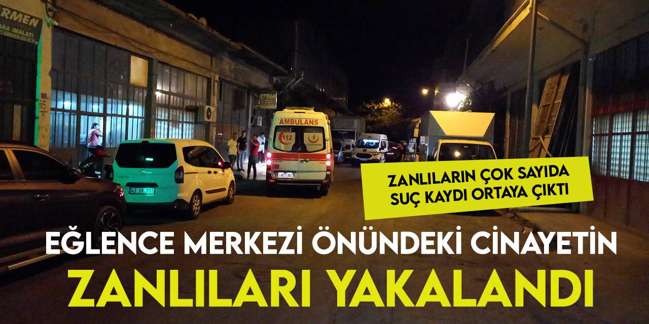 Konya'da eğlence merkezi önündeki cinayetin şüphelilerini kırmızı araçları yakalattı