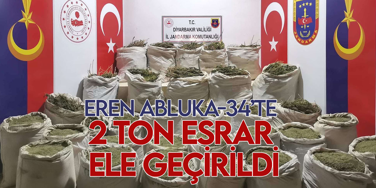 Diyarbakır'da yaklaşık 2 ton toz ve kubar esrar ele geçirildi