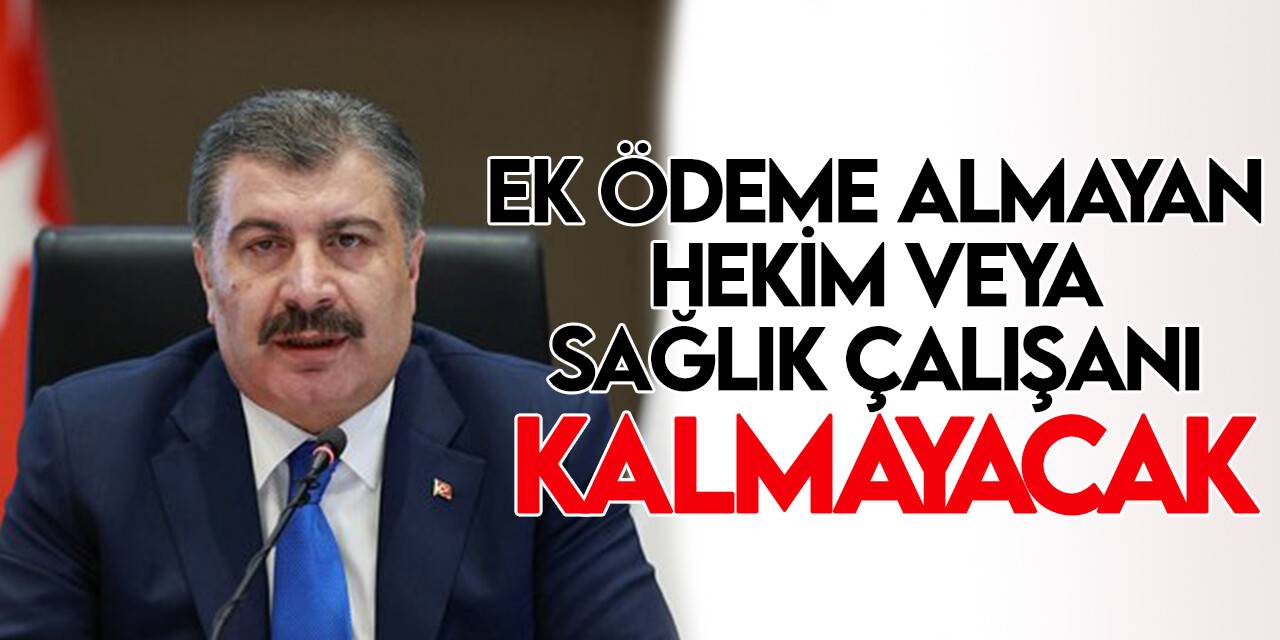 Bakan Koca'dan hekim ve sağlık çalışanları açıklaması