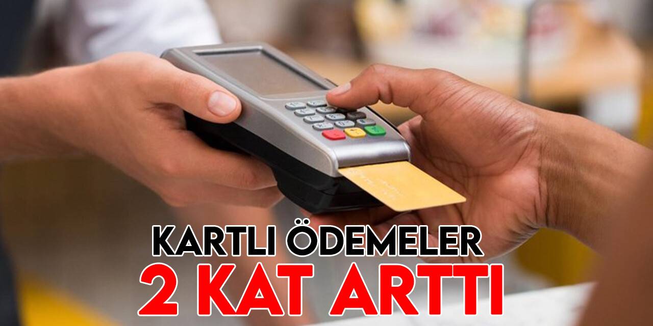 Kartlı ödemeler Temmuz ayında iki kat arttı