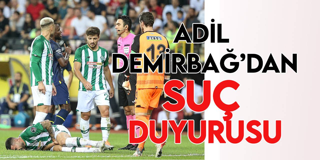 Konyasporlu Adil Demirbağ'dan suç duyurusu açıklaması