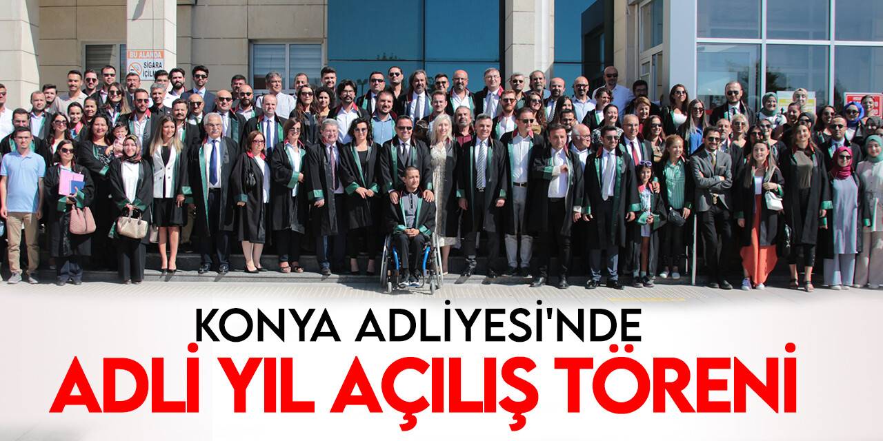 Konya Adliyesi'nde adli yıl açılış töreni düzenlendi