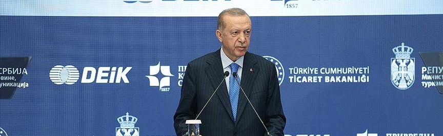 Cumhurbaşkanı Erdoğan: Sırbistan'dan ülkemizi ziyaret edecek turist sayısının rekor kırmasını bekliyoruz