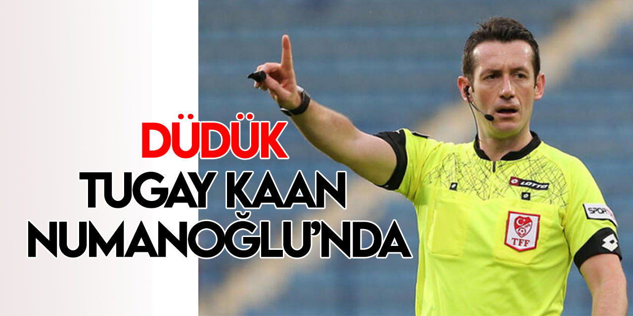 Konyaspor - Hatayspor maçını Tugay Kaan Numanoğlu yönetecek