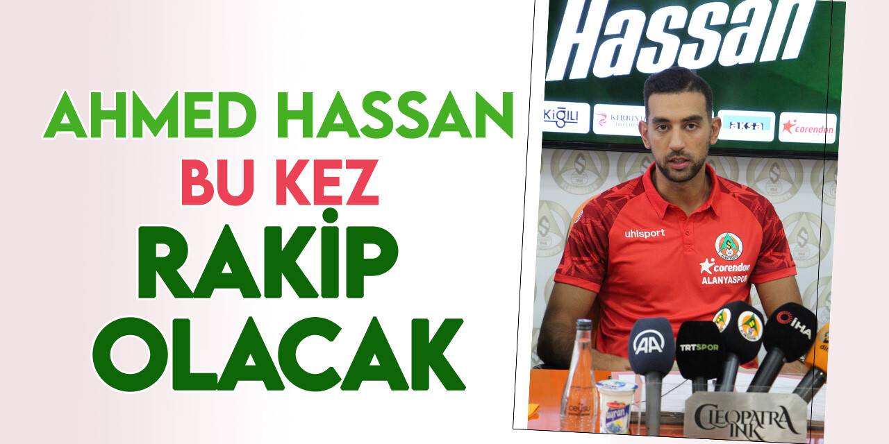 Corendon Alanyaspor, Ahmed Hassan’ı kiraladı