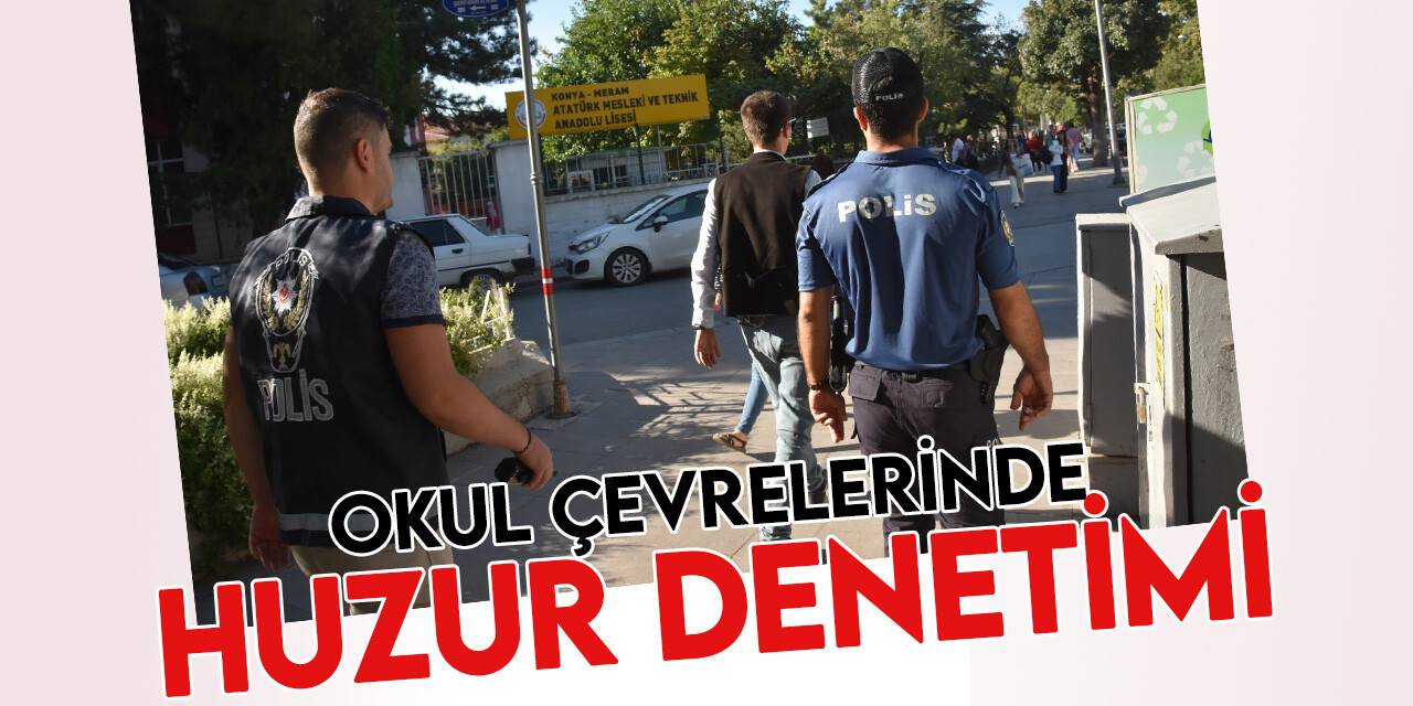 Konya polisinden okul çevrelerinde huzur denetimi
