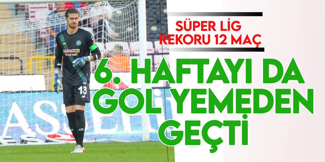 Konyaspor 6. haftayı da gol yemeden geçti