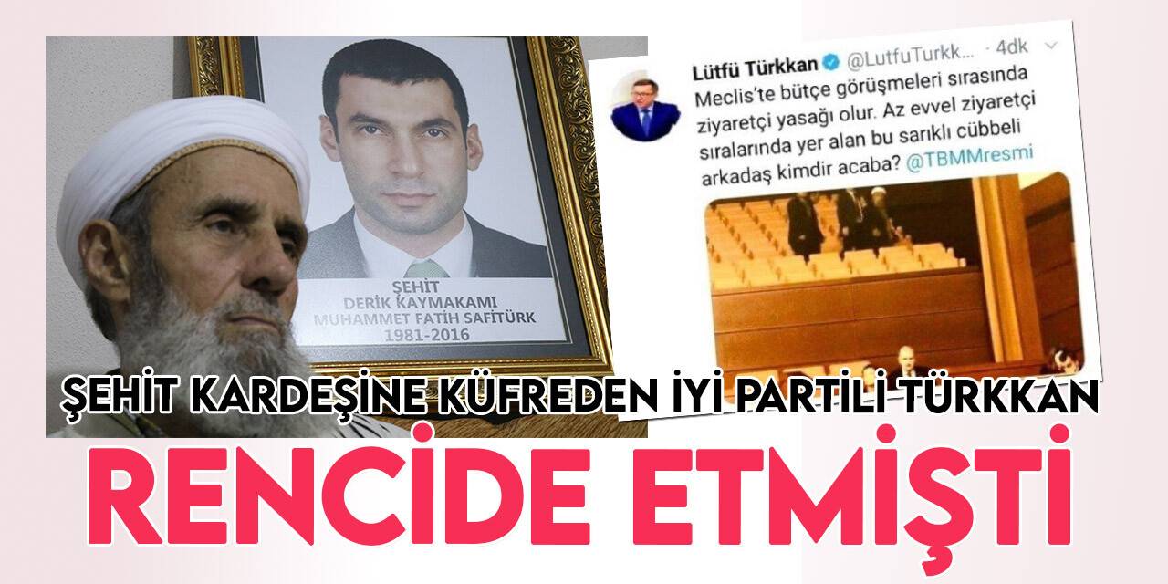 Asım Safitürk'ü İYİ Partili Lütfü Türkkan paylaşımıyla rencide etmişti