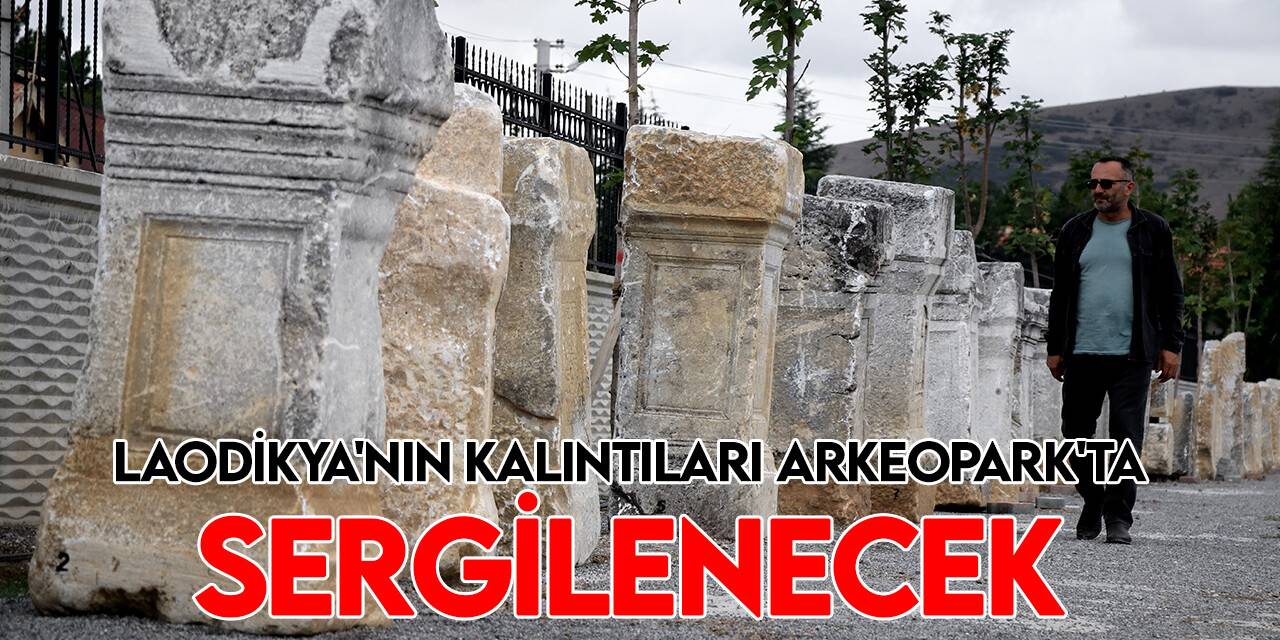 Konya'daki Laodikya Antik Kenti'nin kalıntıları "arkeopark"ta sergilenecek