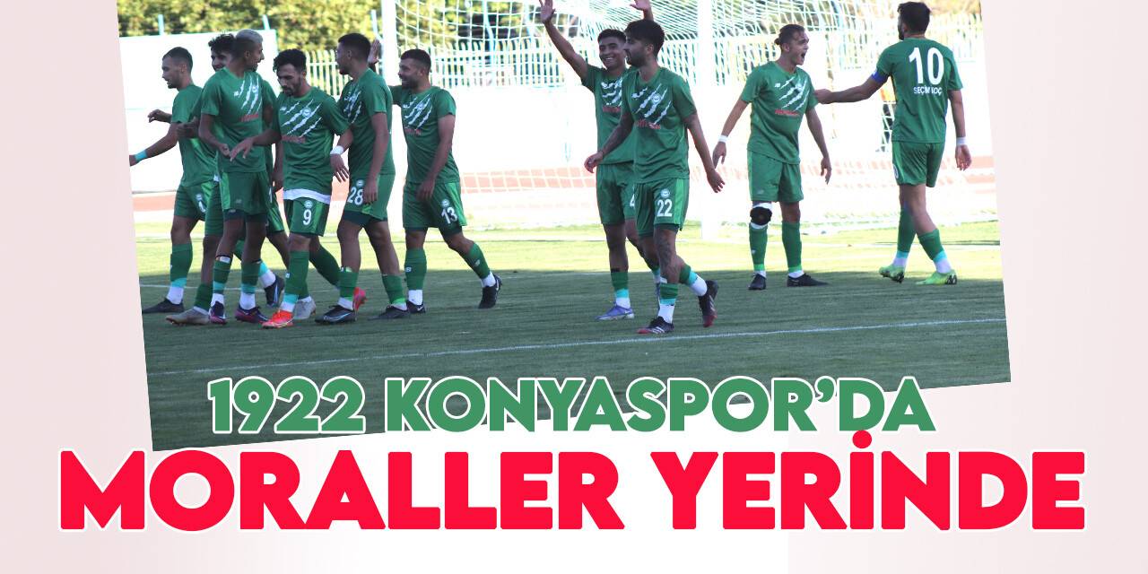 1922 Konyaspor'da moraller yerinde