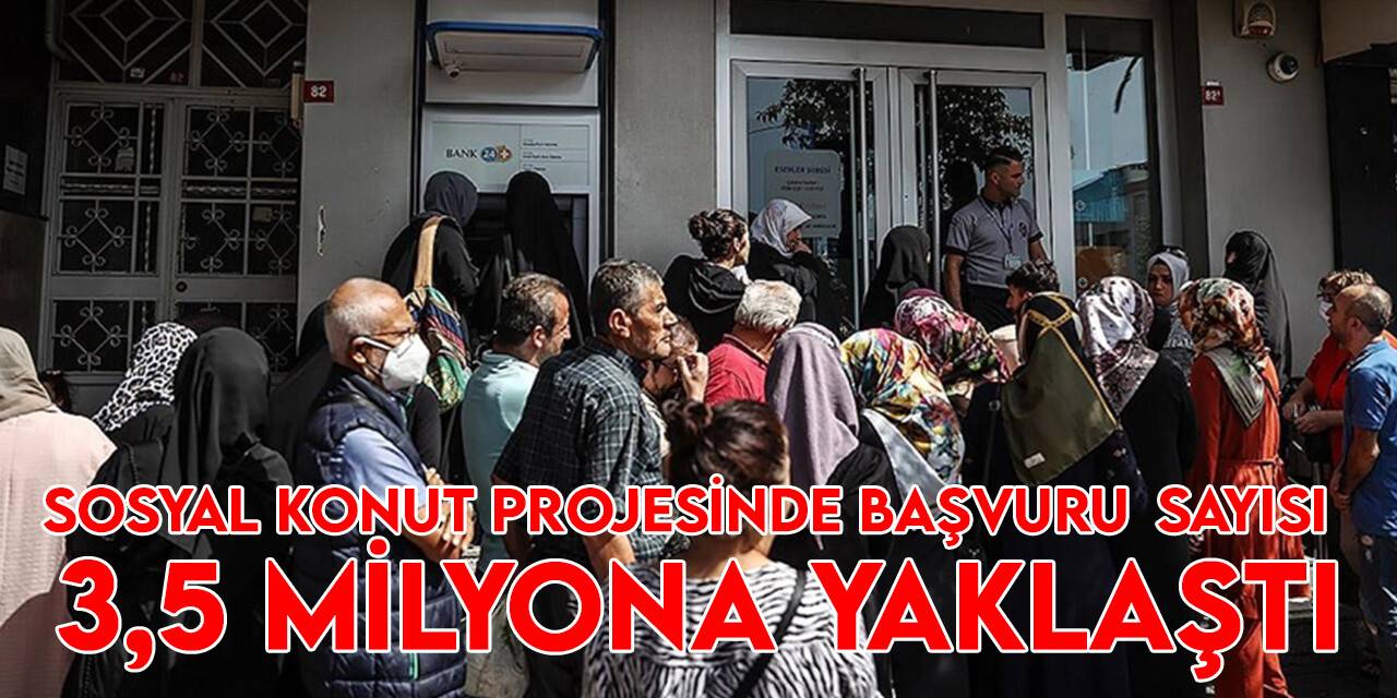 "İlk Evim İlk İş Yerim Projesi"nde başvuru sayısı 3 milyon 466 bin 250'ye ulaştı