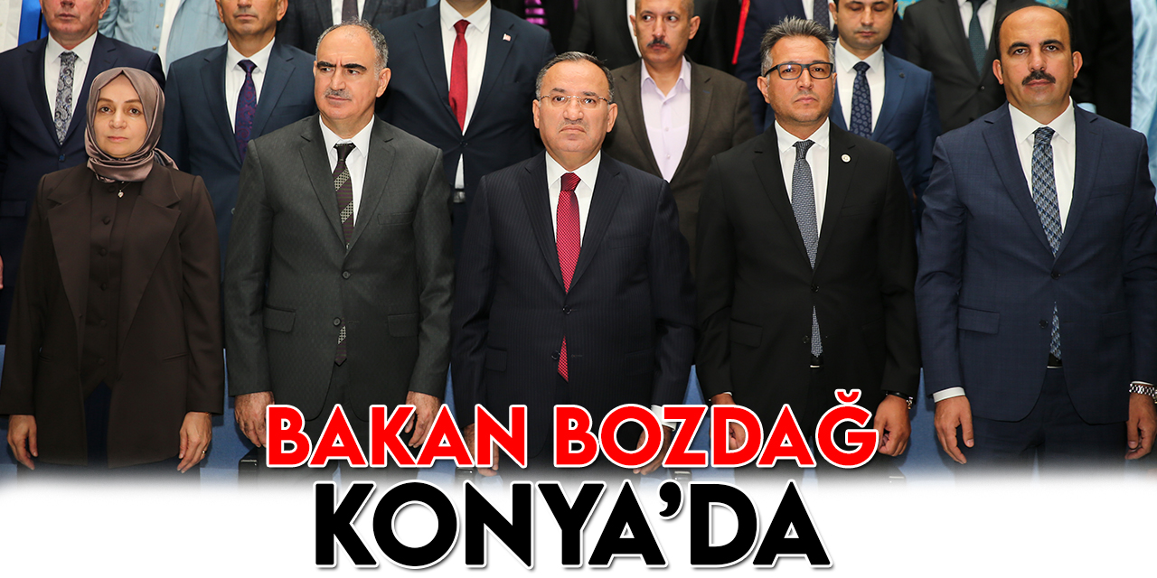 Adalet Bakanı Bekir Bozdağ, Konya’da