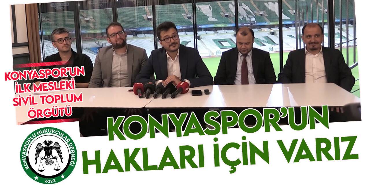 Konyasporlu Hukukçular Derneği, hukuksal zeminde hakları korumayı amaçlıyor