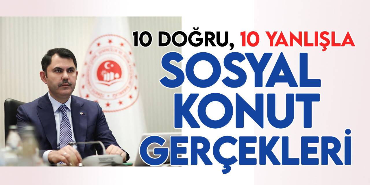 Sosyal Konut Projesi hakkındaki iddialarla ilgili açıklama