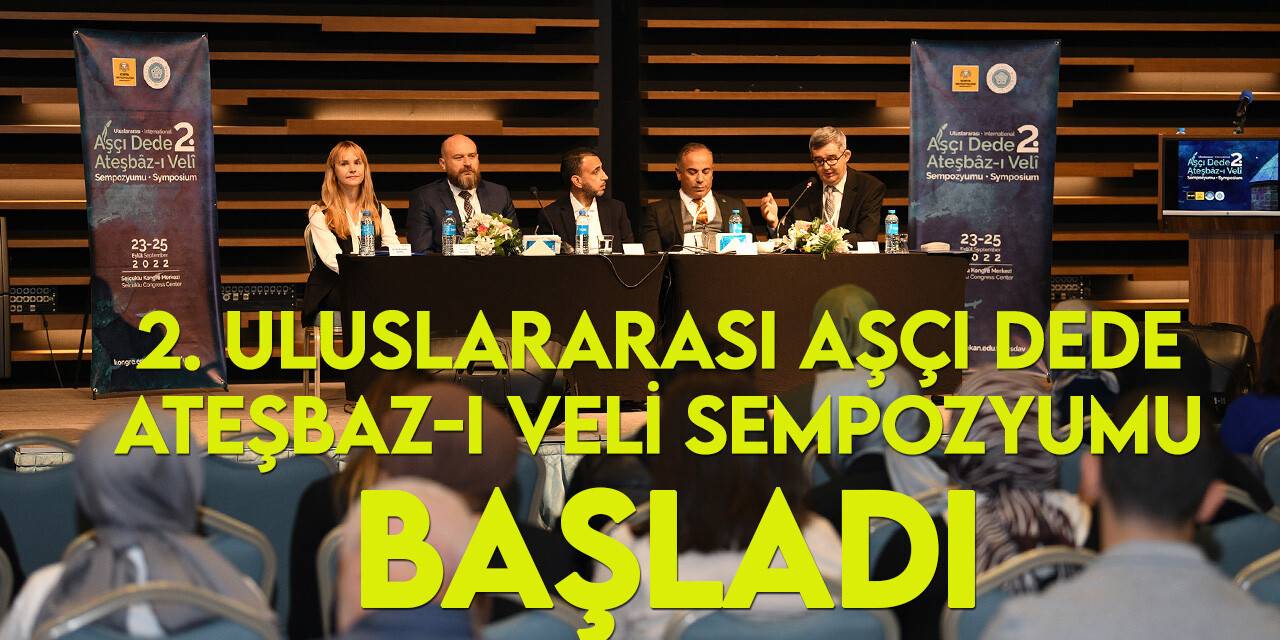 Konya’da 2. Uluslararası Aşçı Dede Ateşbaz-ı Veli Sempozyumu başladı