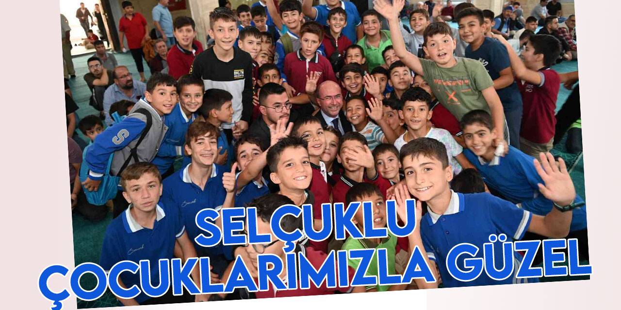 Başkan Pekyatırmacı: Selçuklu çocuklarımızla güzel