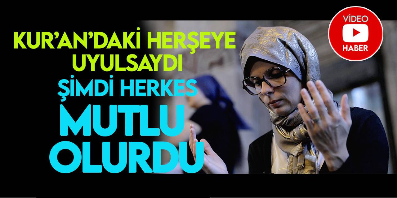 Fransız Müslüman Clara: Kur'an'daki her şeye uyulsaydı şimdi herkes mutlu olurdu