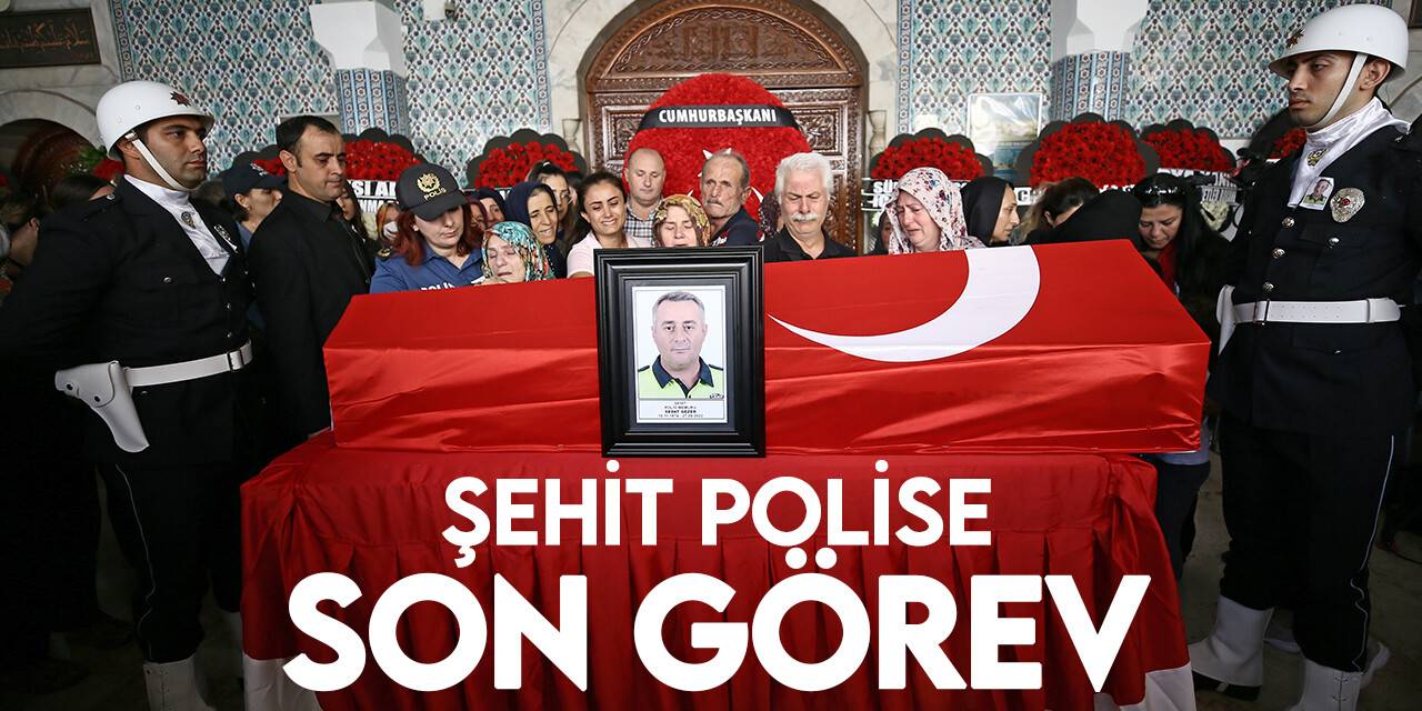 Şehit polis memuru Sedat Gezer, son yolculuğuna uğurlandı