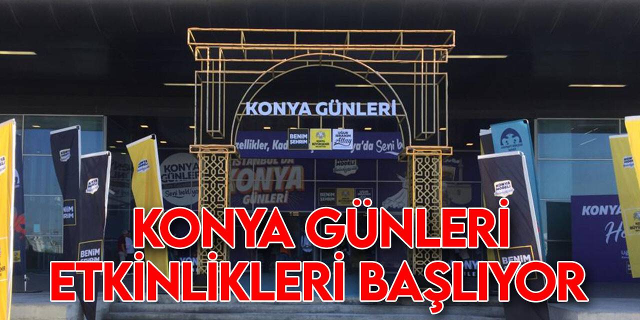 İstanbul'da Konya Günleri başlıyor