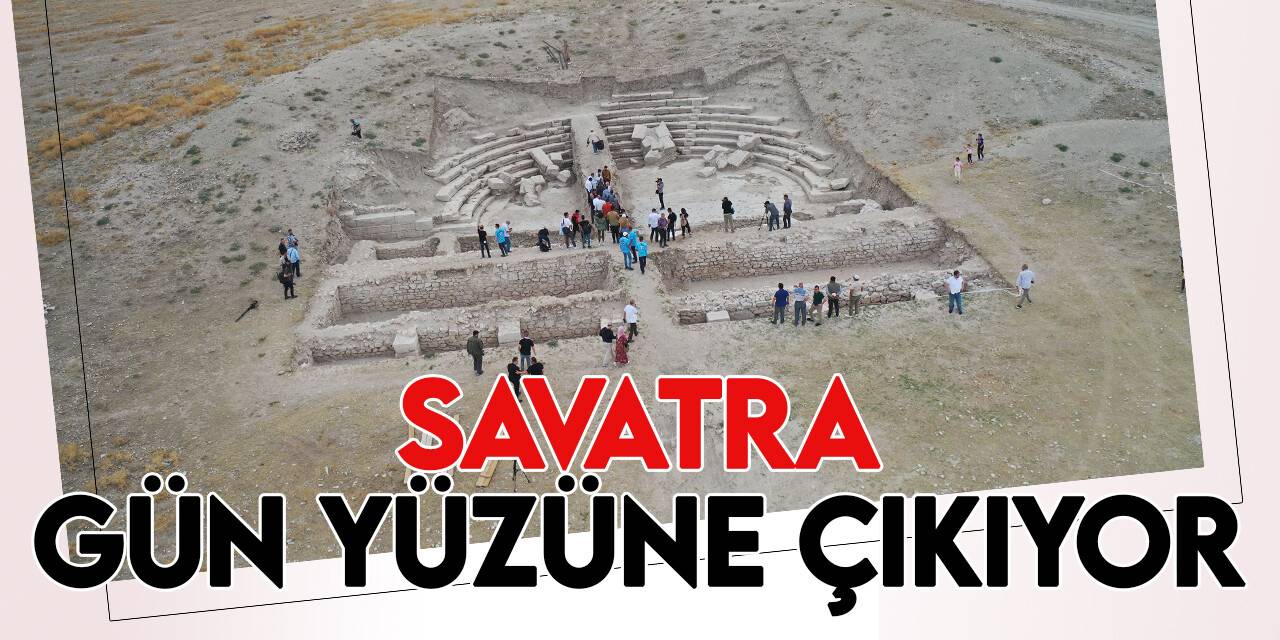 Savatra Antik Kenti, Konya’nın en önemli markalarından olacak