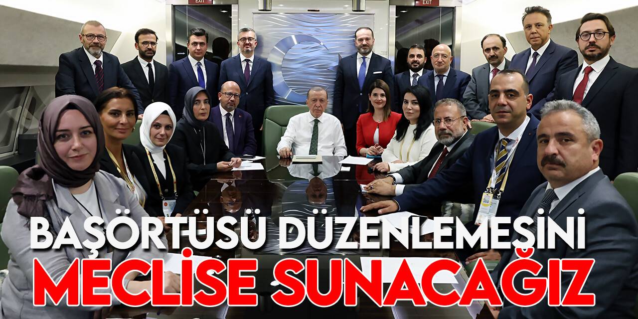 Cumhurbaşkanı Erdoğan: Başörtüsü konusunda güzel bir hazırlık yapılacak, anayasa değişikliği olarak Meclise sunacağız