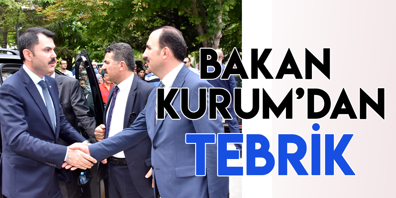 Bakan Murat Kurum'dan Başkan Uğur İbrahim Altay'a tebrik