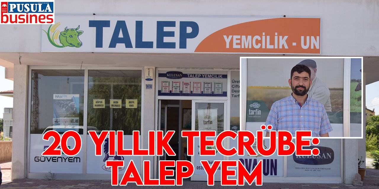 20 yıllık tecrübe: Talep Yem