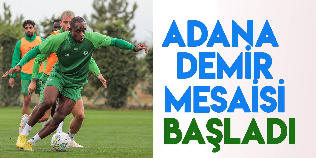 Konyaspor'da Adana Demirspor mesaisi başladı
