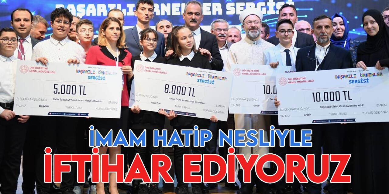 Diyanet İşleri Başkanı Erbaş: “İmam hatip nesliyle iftihar ediyoruz”