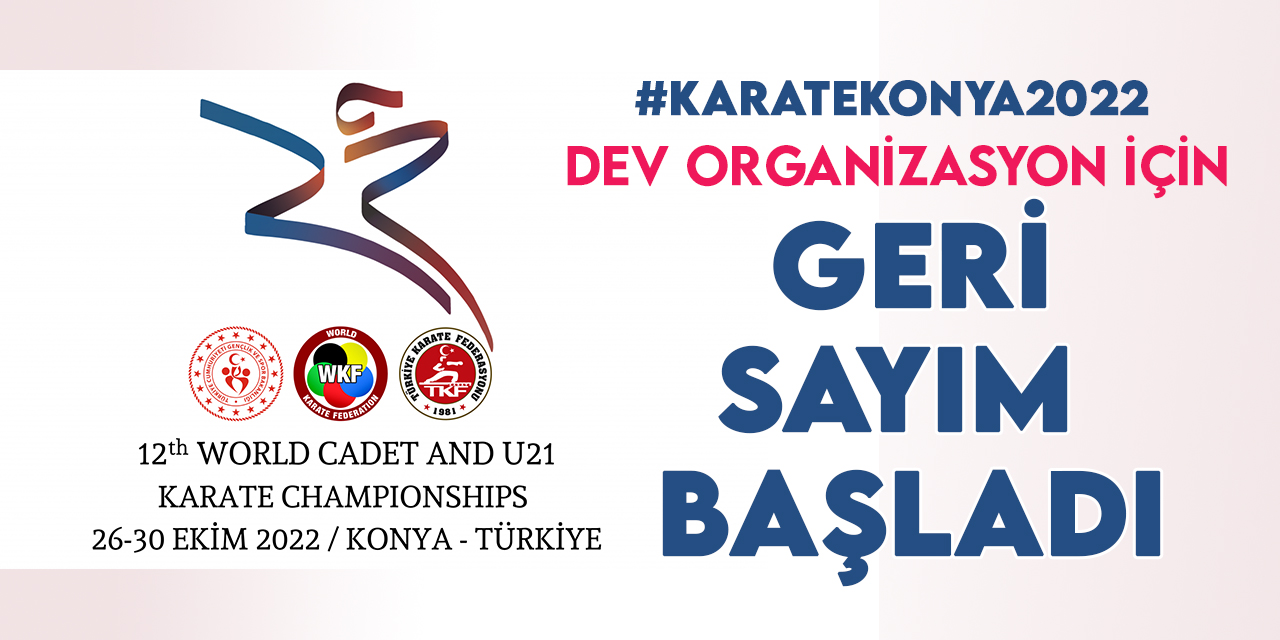 Konya'da düzenlenecek Dünya Karate Şampiyonası için geri sayım başladı