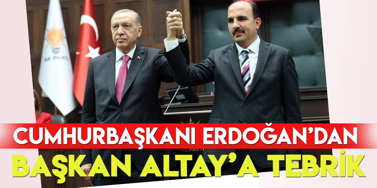 Cumhurbaşkanı Erdoğan,  Uğur İbrahim Altay'ı tebrik etti
