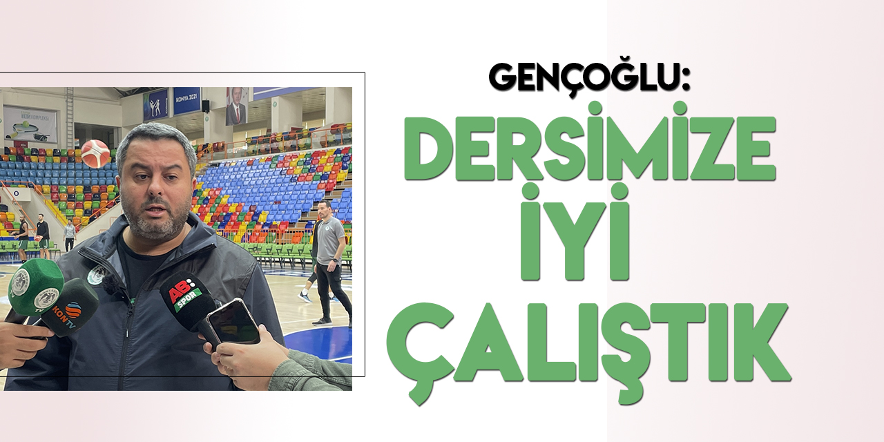 Konyaspor Başantrenörü Gençoğlu: Rakip kim olursa olsun evimizde maç kaybetmek istemiyoruz