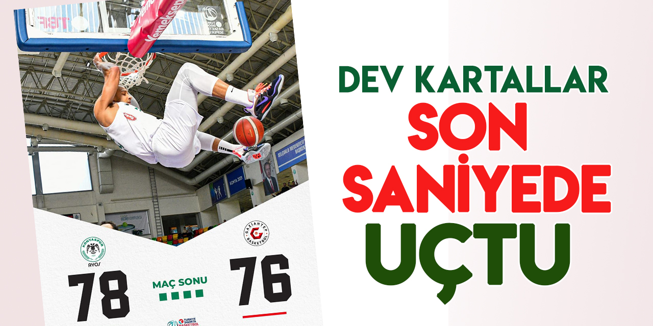 AYOS Konyaspor Basketbol: 78 - Gaziantep Basketbol: 76