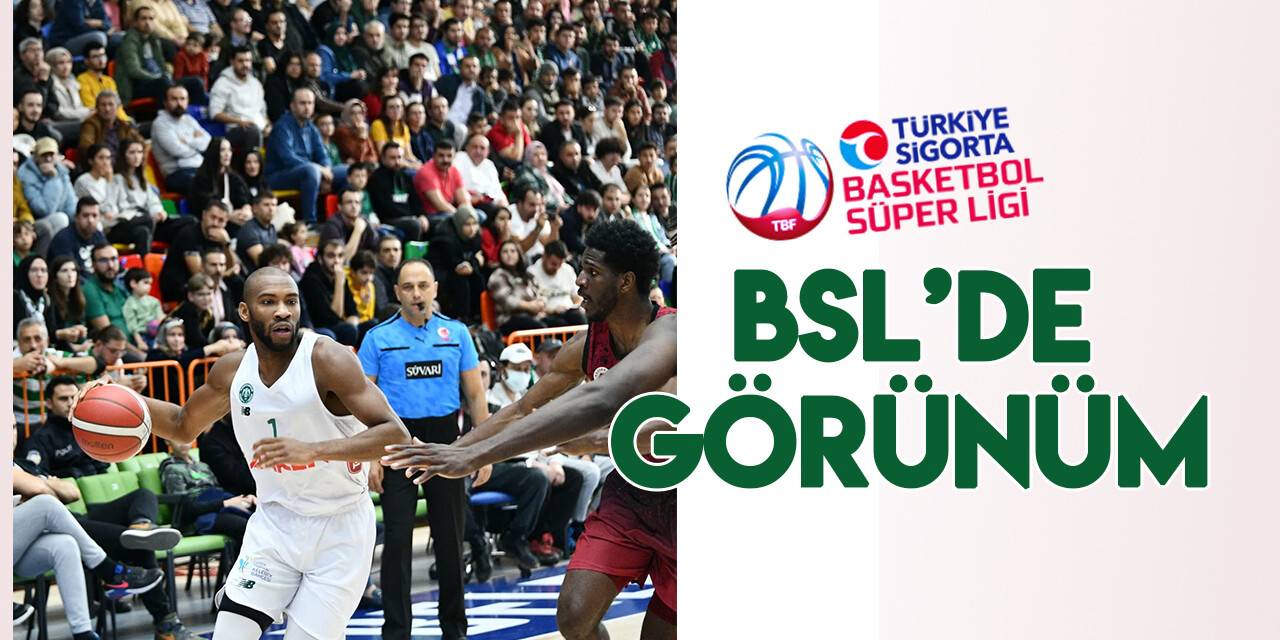 Basketbol Süper Ligi'nde görünüm