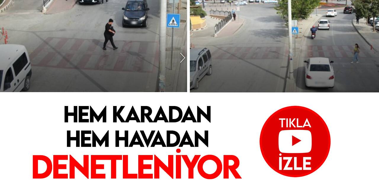 Konya Emniyeti hem karadan hem havadan denetliyor