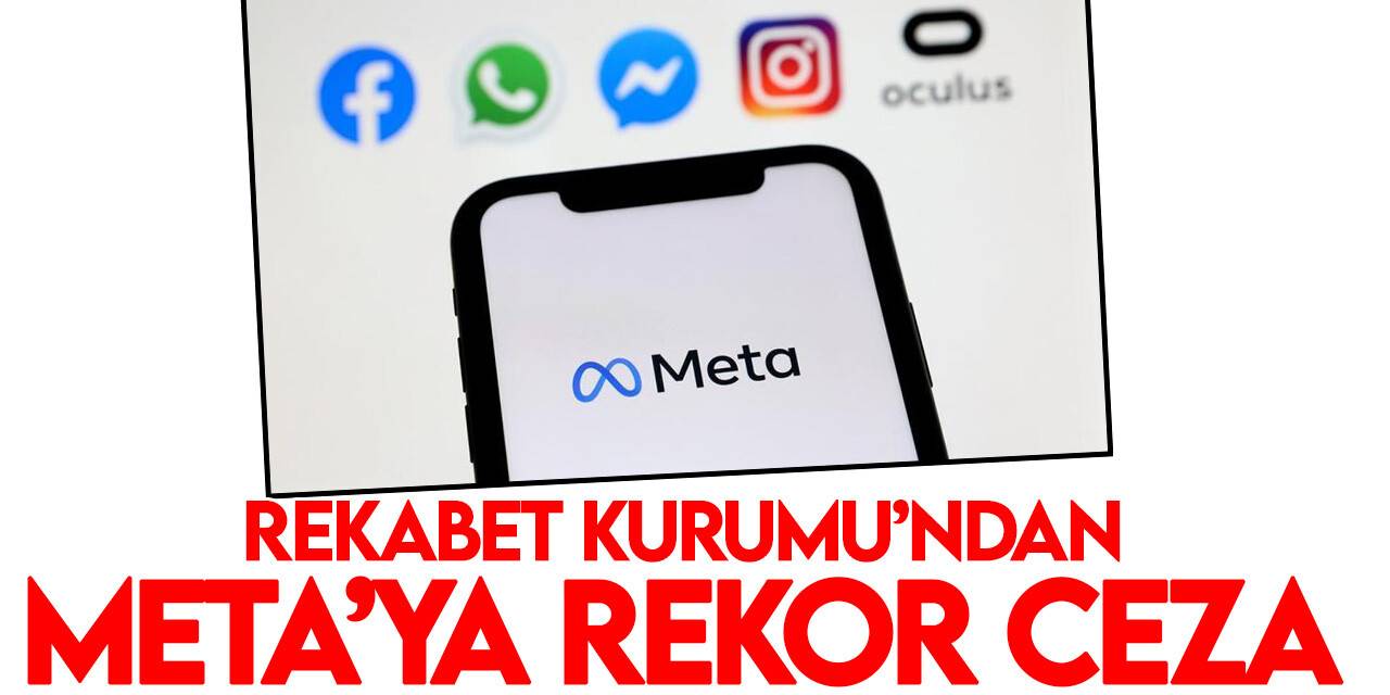 Rekabet Kurumu'ndan Meta Platforms’a 346,7 milyon TL ceza