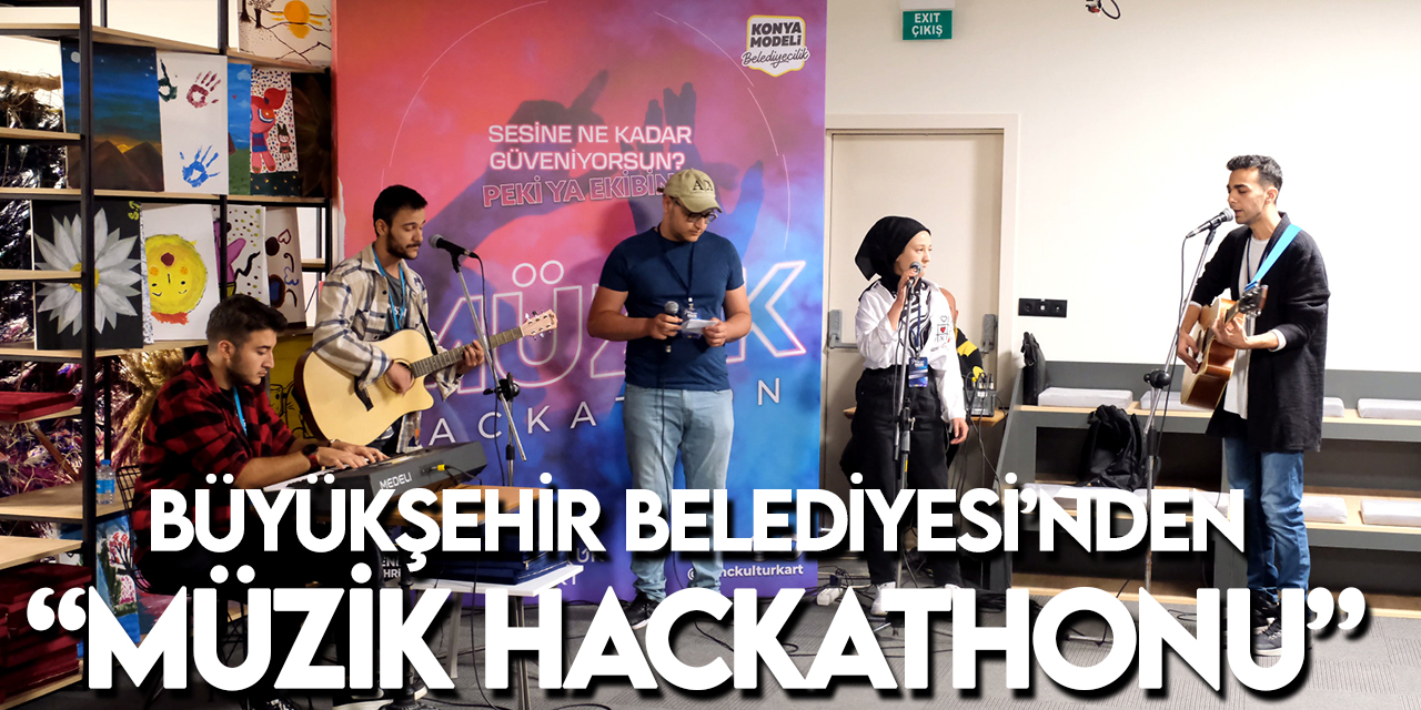 Büyükşehir Belediyesi Genç Kültür Kart’tan “Müzik Hackathonu”