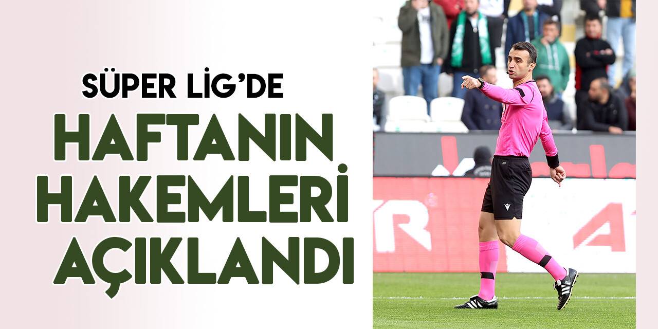 Konyaspor-Kasımpaşa maçının hakemi belli oldu