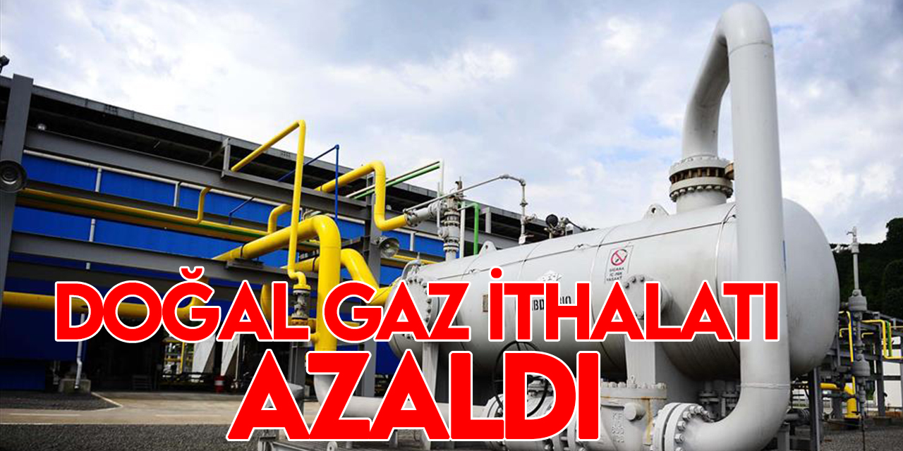 Türkiye'nin doğal gaz ithalatı ağustosta yüzde 7,6 azaldı