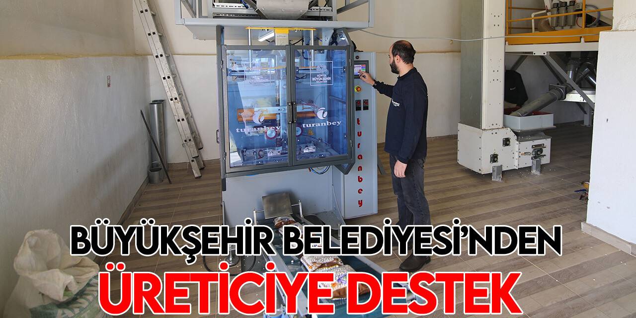 Konya Büyükşehir’den üreticiye bakliyat paketleme makinesi desteği