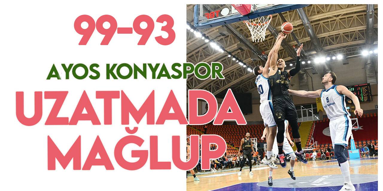 AYOS Konyaspor uzatmada yenildi