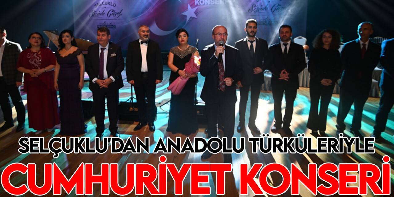 Selçuklu Belediyesi Cumhuriyet Bayramı’na özel konser düzenledi