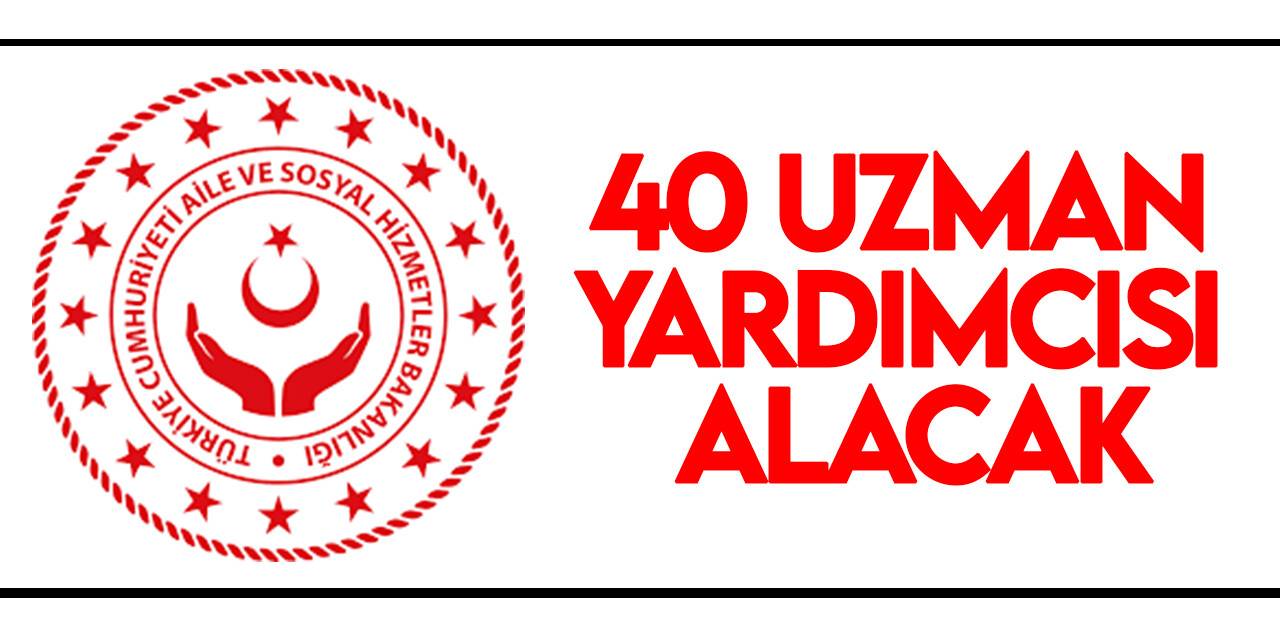 Aile ve Sosyal Hizmetler Bakanlığı 40 uzman  istihdam edecek