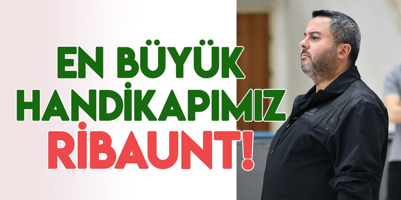 Engin Gençoğlu: En büyük handikapımız ribaunt