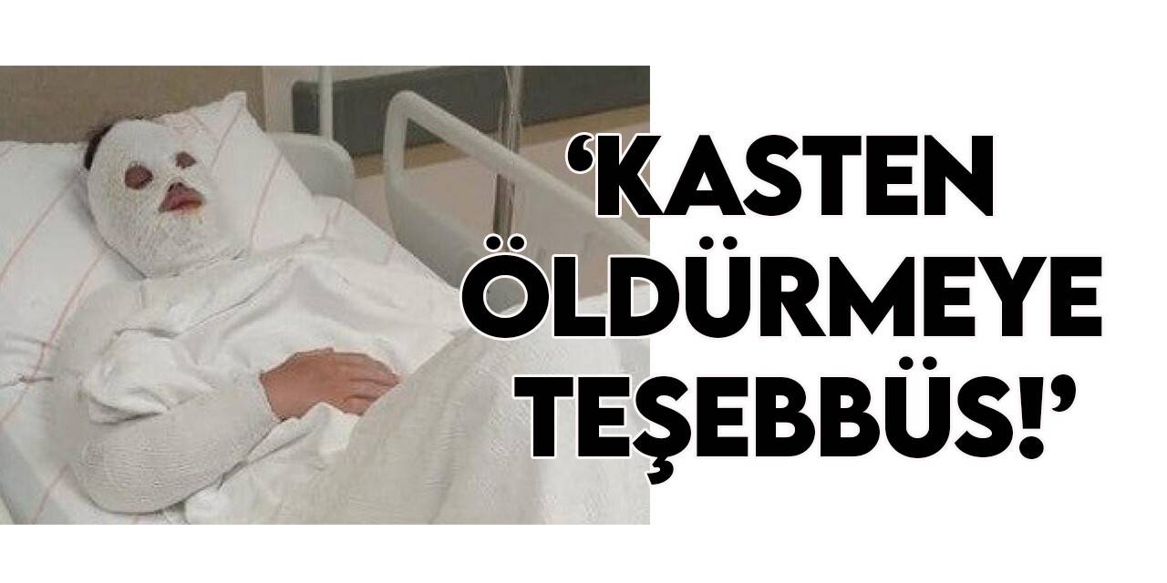 Konya'da eski nişanlısına kimyasal sıvı atan kişinin iddianamesi kabul edildi