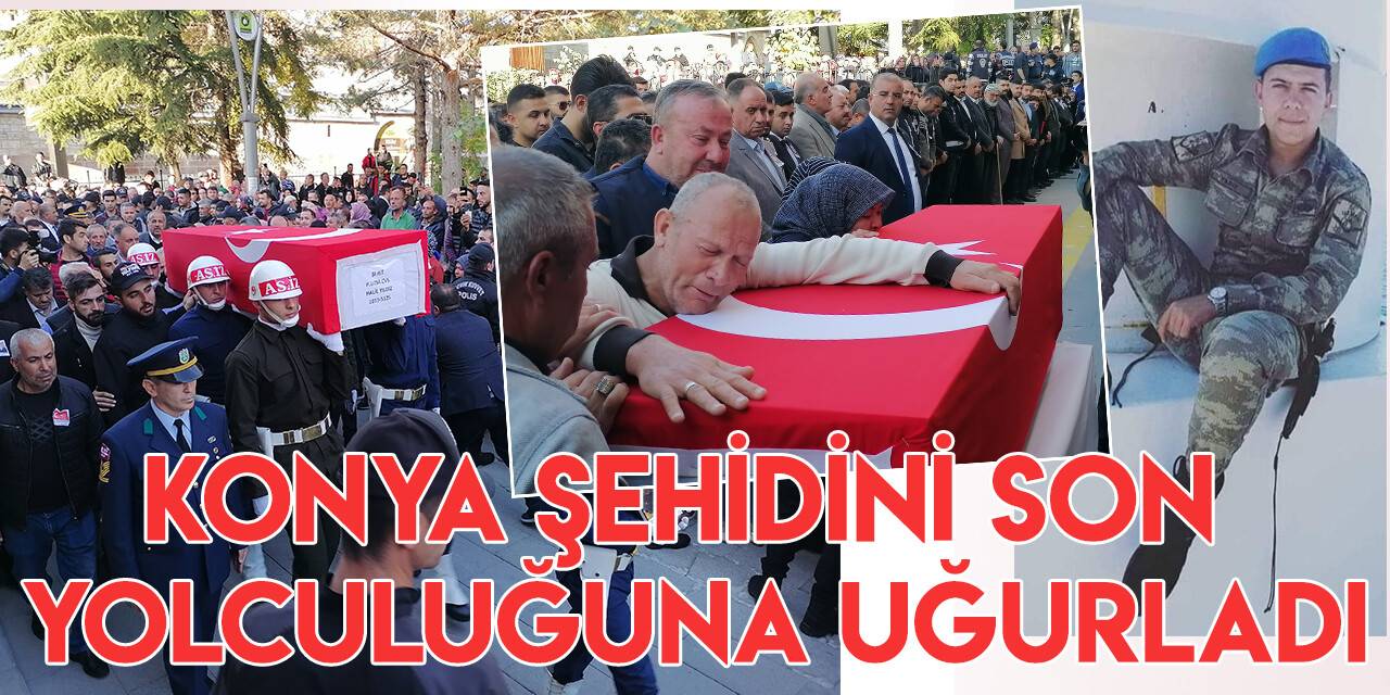 Şehit  Piyade Uzman Çavuş Halil Yıldız Konya'da  son yolculuğuna uğurlandı