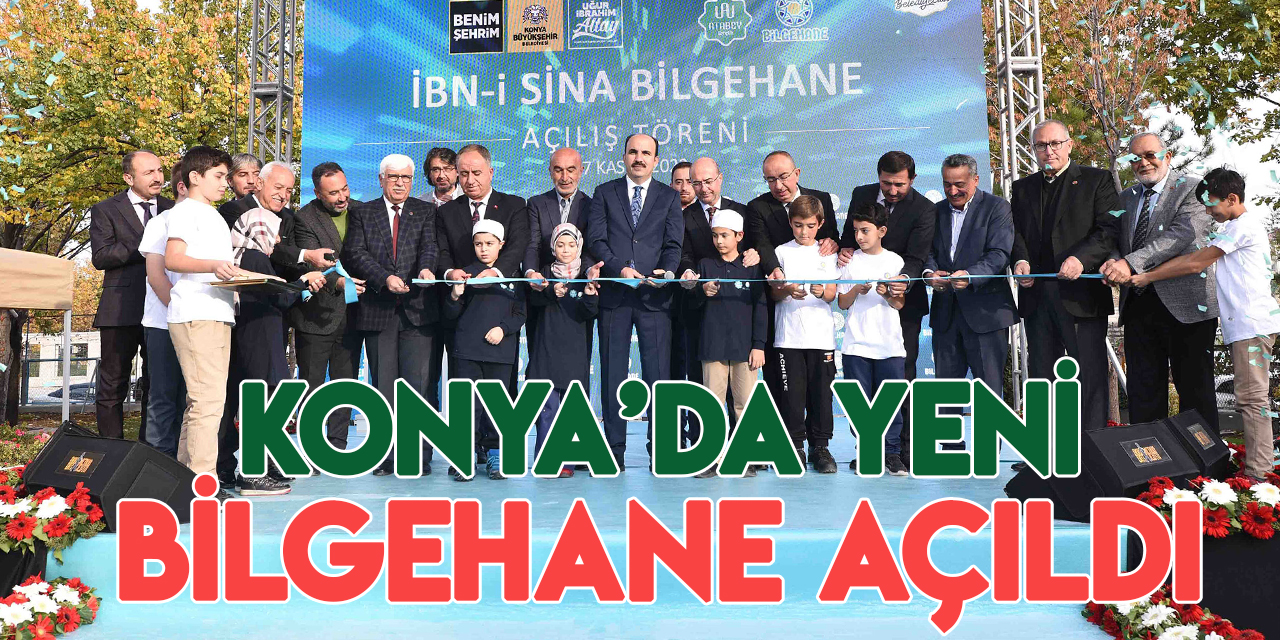 Konya Büyükşehir Belediyesi İbn-i Sina Bilgehanesi açıldı, sayı 19'a yükseldi